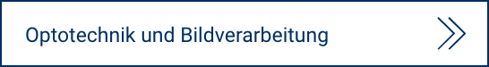 Optotechnik und Bildverarbeitung