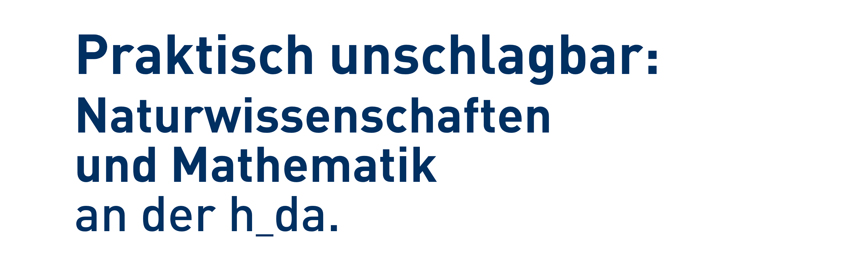 Praktisch unschlagbar: Naturwissenschaften und Mathematik an der h_da