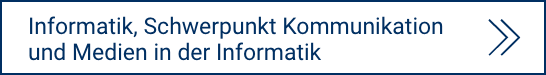 Informatik, Schwerpunkt Kommunikation und Medien in der Informatik
